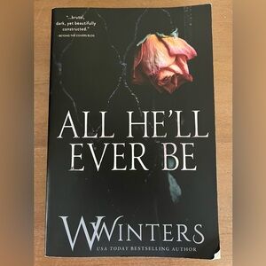 All He’ll Ever Be by Willow Winters